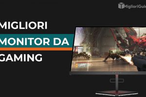 10 Migliori Monitor da Gaming 2021 (Guida)